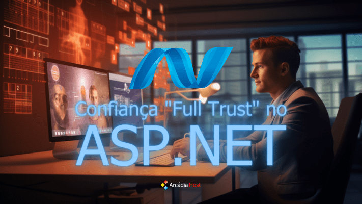 Confiança "Full Trust" no ASP.NET